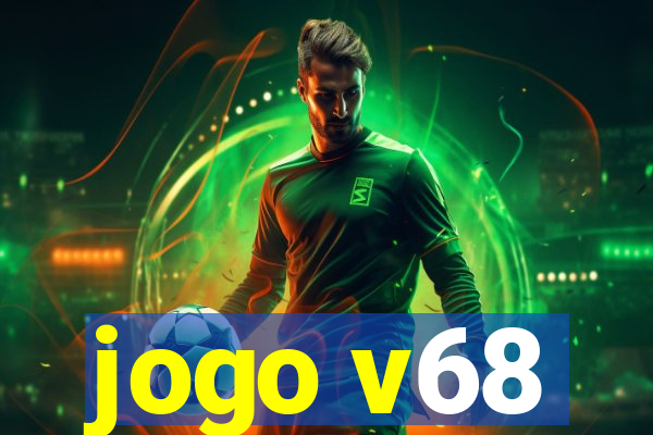 jogo v68